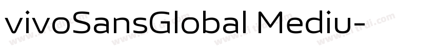 vivoSansGlobal Mediu字体转换 vivoSansGlobal Mediu字体转换